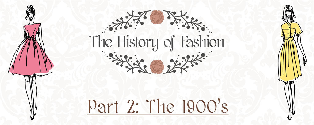 The History of Fashion – Part 2: The 1900’s