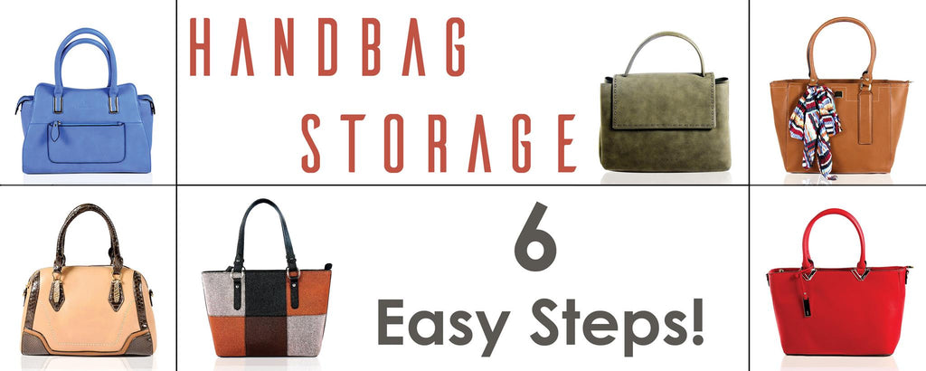 Handbag Storage: 6 Easy steps!